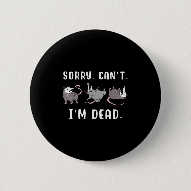 Sorry Can't I'm Dead Ssum Character Playing Dead O 6 Cm Round Badge (Front)