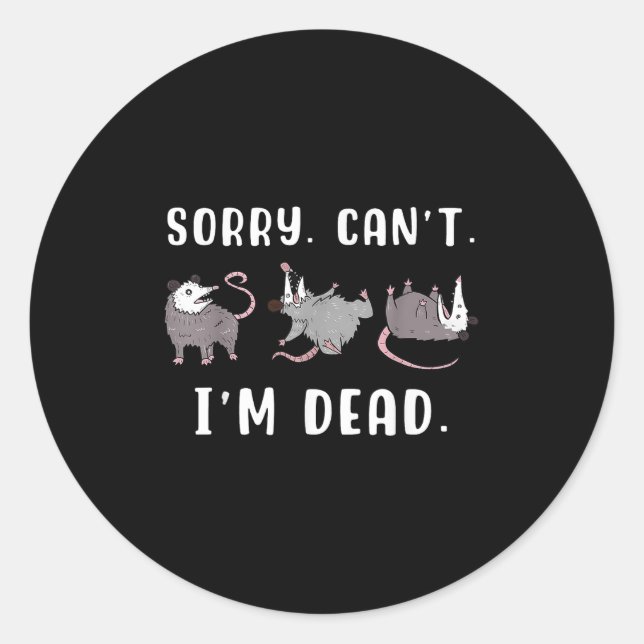 Sorry Can't I'm Dead Ssum Character Playing Dead O Classic Round Sticker (Front)