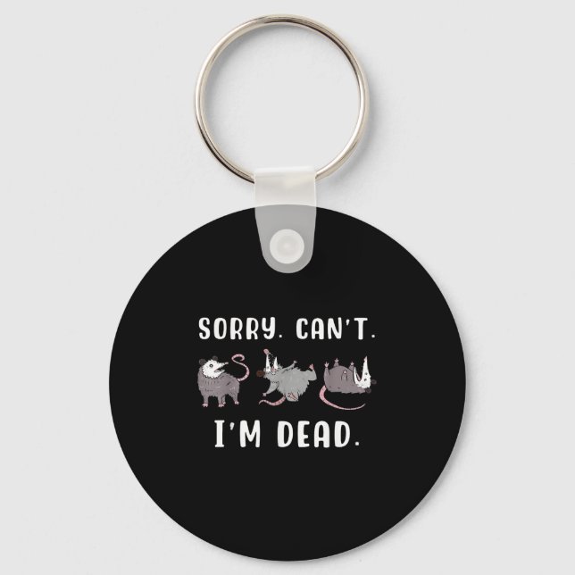 Sorry Can't I'm Dead Ssum Character Playing Dead O Key Ring (Front)