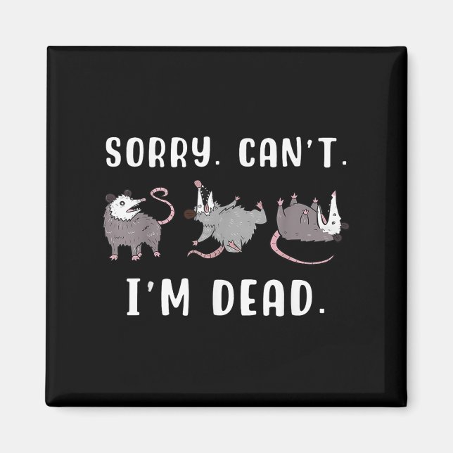 Sorry Can't I'm Dead Ssum Character Playing Dead O Magnet (Front)