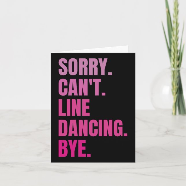 Sorry Can't Line Dancing Bye Retro Funny Dancer Da Card (Front)