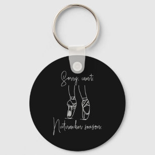 Sorry Can't Nutcracker Season Christmas Xmas Pajam Key Ring