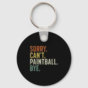 Sorry Can't Paintball Bye Key Ring