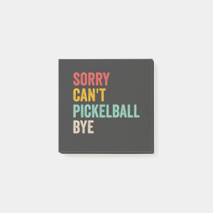 Sorry Can't Pickeball Bye Funny Vintage Retro Post-it Notes