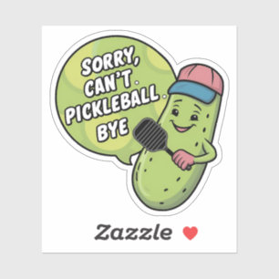 Sorry Can't Pickleball Bye Funny