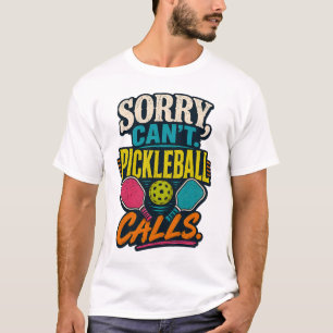 Sorry Can't Pickleball Calls Retro Sports T-Shirt