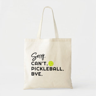 Sorry Can't Pickleball Funny Unique Trendy Tote Bag