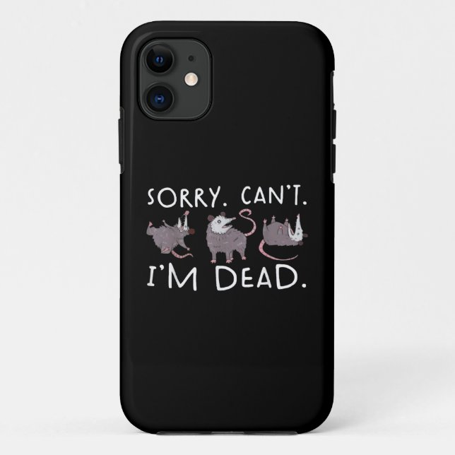 Sorry Can't Possum Dead Funny Opossum Fake Death T Case-Mate iPhone Case (Back)