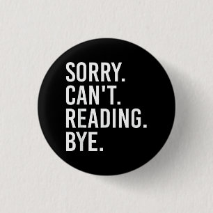 Sorry Can't Reading Bye Funny Book Lovers 3 Cm Round Badge