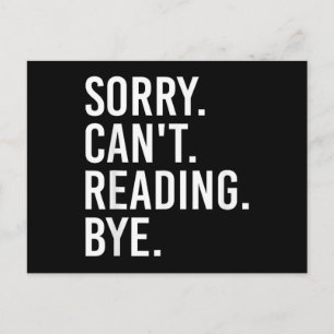 Sorry Can't Reading Bye Funny Book Lovers Holiday Postcard
