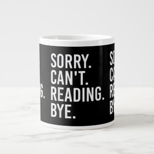 Sorry Can't Reading Bye Funny Book Lovers Large Coffee Mug