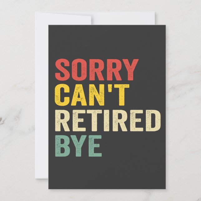 Sorry Can't Retired Bye Funny Retro Retirement Dad Invitation (Front)