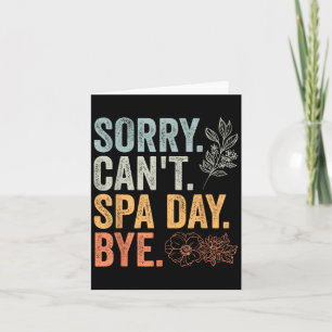 Sorry Can't Retro Spa Day Appreciation For A Girls Card