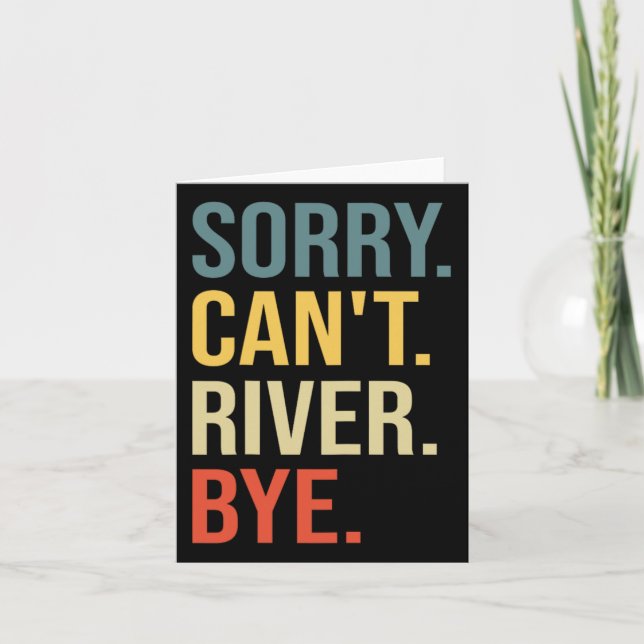 Sorry Can't River Bye Funny Hiking  Card (Front)