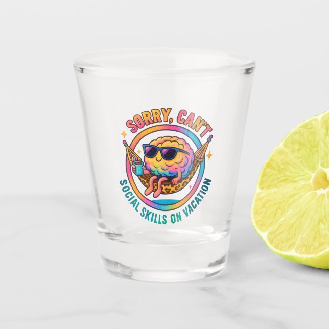 Sorry Can't.... Shot Glass (Front)