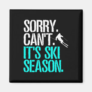 Sorry Can't Ski Season Nordic Skier Skiing  Magnet