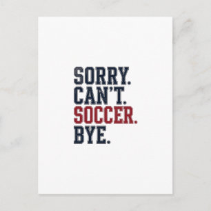 Sorry Cant Soccer Bye Vintage Postcard