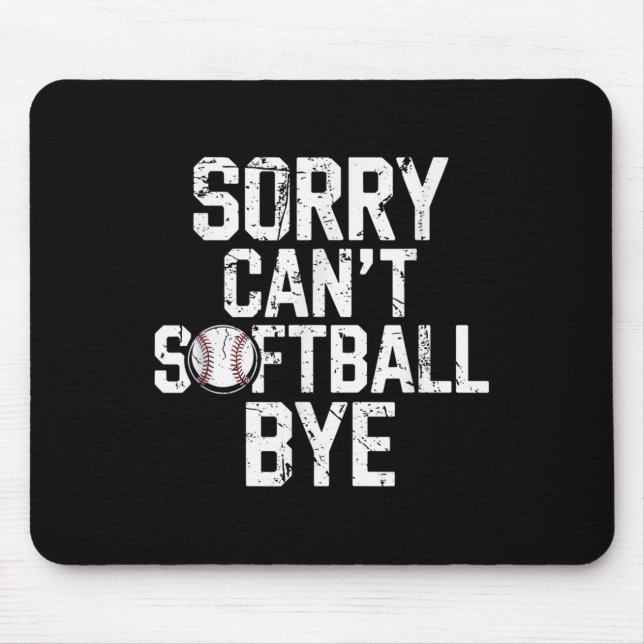 Sorry Can't Softball Bye Softball Player Girls  Mouse Mat (Front)