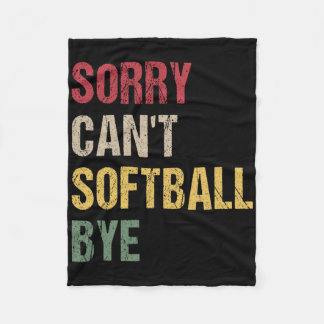 Sorry Can't Softll Bye  Fleece Blanket