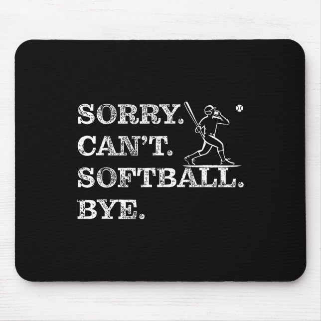 Sorry Can't Softll Bye - Funny Player  Mouse Mat (Front)