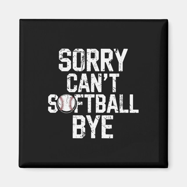 Sorry Can't Softll Bye Softll Player Girls  Magnet (Front)