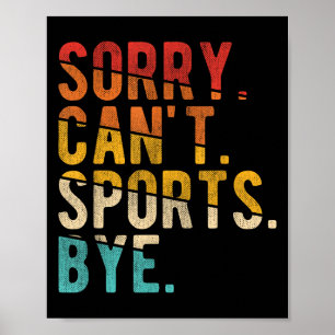 Sorry Can't Srts Bye Poster