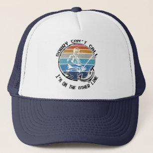 Sorry Can't Talk I'm On My Other Line Fisherman Trucker Hat