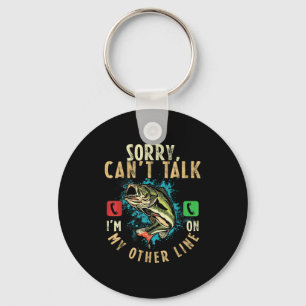 Sorry Can't Talk I'm On My Other Line Funny Fisher Key Ring