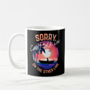Sorry can't talk I'm on the other line Coffee Mug