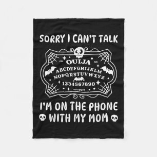 Sorry Can't Talk On The Phone With My Mom Funny Bo Fleece Blanket