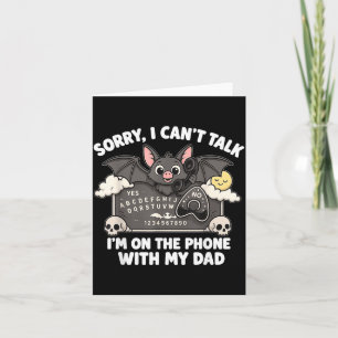Sorry Cant Talk With Dad Board Funny Halloween Card