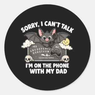 Sorry Cant Talk With Dad Board Funny Halloween Classic Round Sticker
