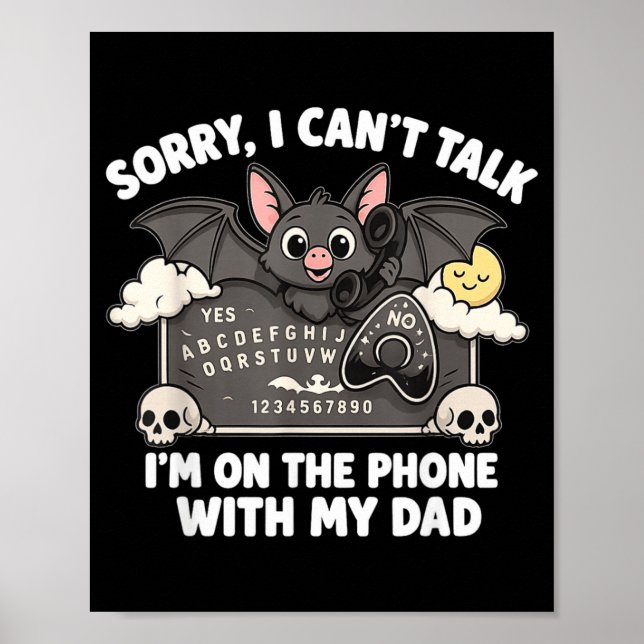 Sorry Cant Talk With Dad Board Funny Halloween Poster (Front)