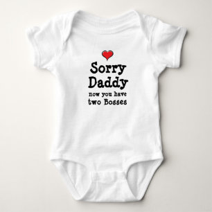 Sorry Daddy now you have two Bosses Baby Bodysuit
