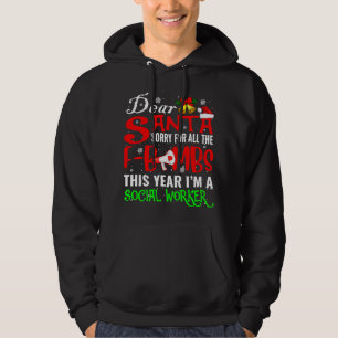Sorry For All Funny FBombs Im A Social Worker Xmas Hoodie