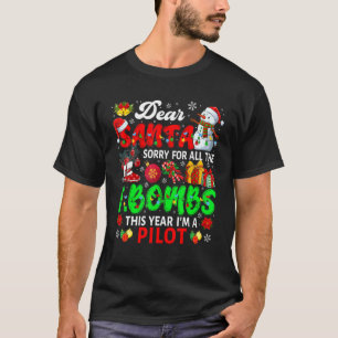 Sorry For All The F Bombs I'm A Pilot Xmas Santa S T-Shirt