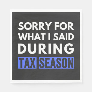 sorry for what i said during tax season funny cpa napkin
