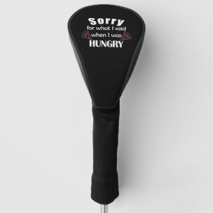 Sorry for what I said Golf Head Cover