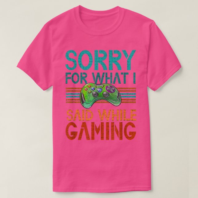 Sorry For What I Said Playing Video Games Teens Ki T-Shirt (Design Front)