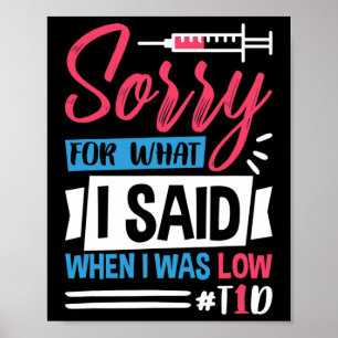Sorry For What I Said When I Was Low T1d  Poster