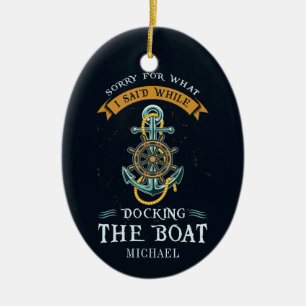 Sorry For What I Said While Docking Boat Captain Ceramic Tree Decoration