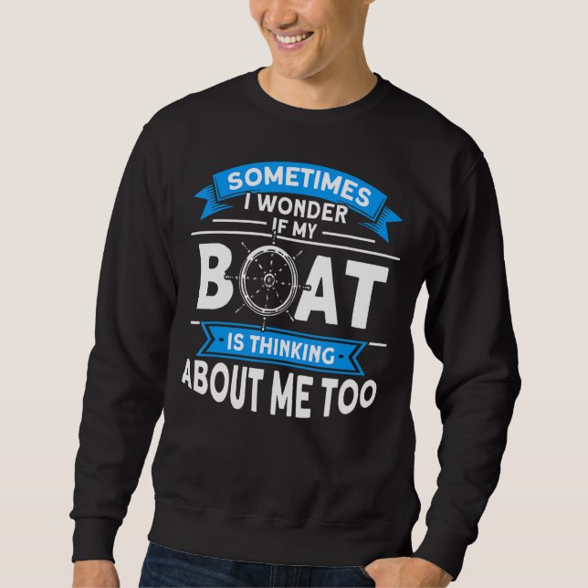 Sorry For What I Said While Docking The Pontoon Bo Sweatshirt (Front)