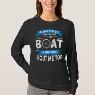 Sorry For What I Said While Docking The Pontoon Bo T-Shirt