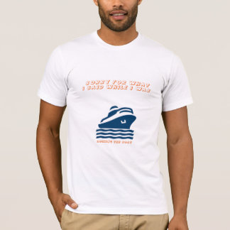 Sorry for what I said while I was docking the boat T-Shirt