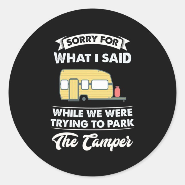 Sorry For What I Said While We Hiking Classic Round Sticker (Front)