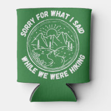 Sorry For What I Said While We Were Hiking