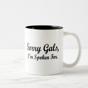 Sorry Gals Spoken For Mug
