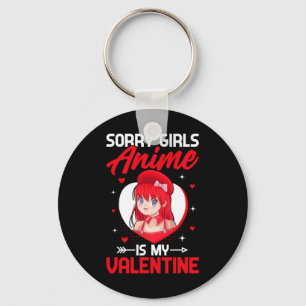 Sorry Girls Anime Is My Valentine Day Anime Manga Key Ring