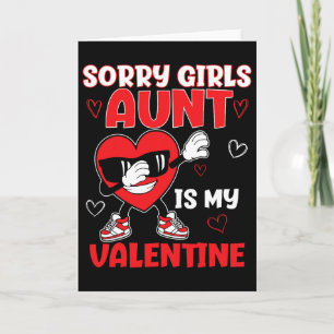Sorry Girls Aunt Is My Valentine Toddler Valentine Card