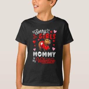 Sorry Girls Funny Joke Mummy Is My Valentine T-Shirt